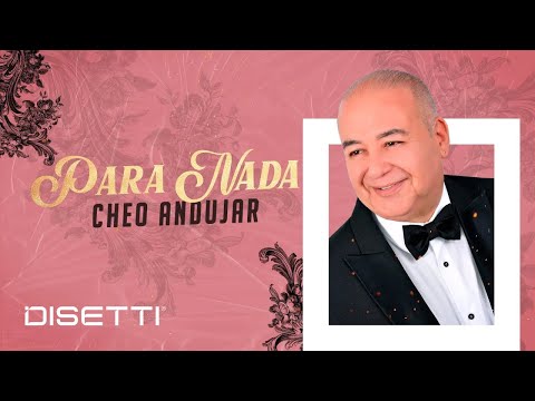 Cheo Andujar - Para Nada (Audio Oficial) | Salsa Romántica