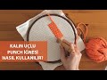 Kalın Uçlu Punch İğnesinin Kullanımı /How to Use Dmc Punch Needle?
