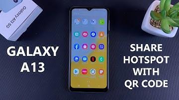 Samsung Galaxy A13 5G: How To Share Your Hotspot without Giving a Password | Hotspot QR Code