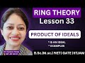 Product of Ideals is an ideal|| product of ideals Examples|| How to find product of ideals