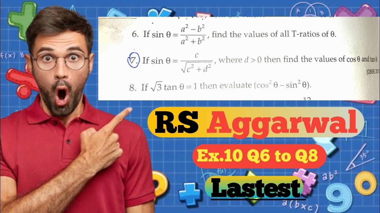 Ex 6 to 8 Rs Aggarwal class 10th Trigonometric ration CBSE 2025  