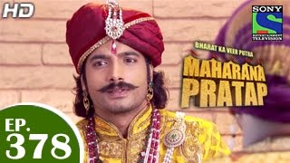 Bharat Ka Veer Putra Maharana Pratap - महाराणा प्रताप - Episode 378 - 9th March 2015