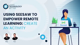 Using SeeSaw To Empower Remote Learning: Create an Activity