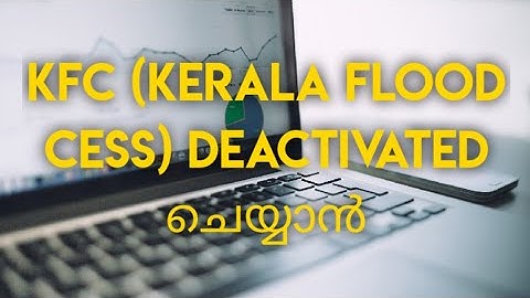 Kerala Flood cess Remove ചെയ്യാൻ