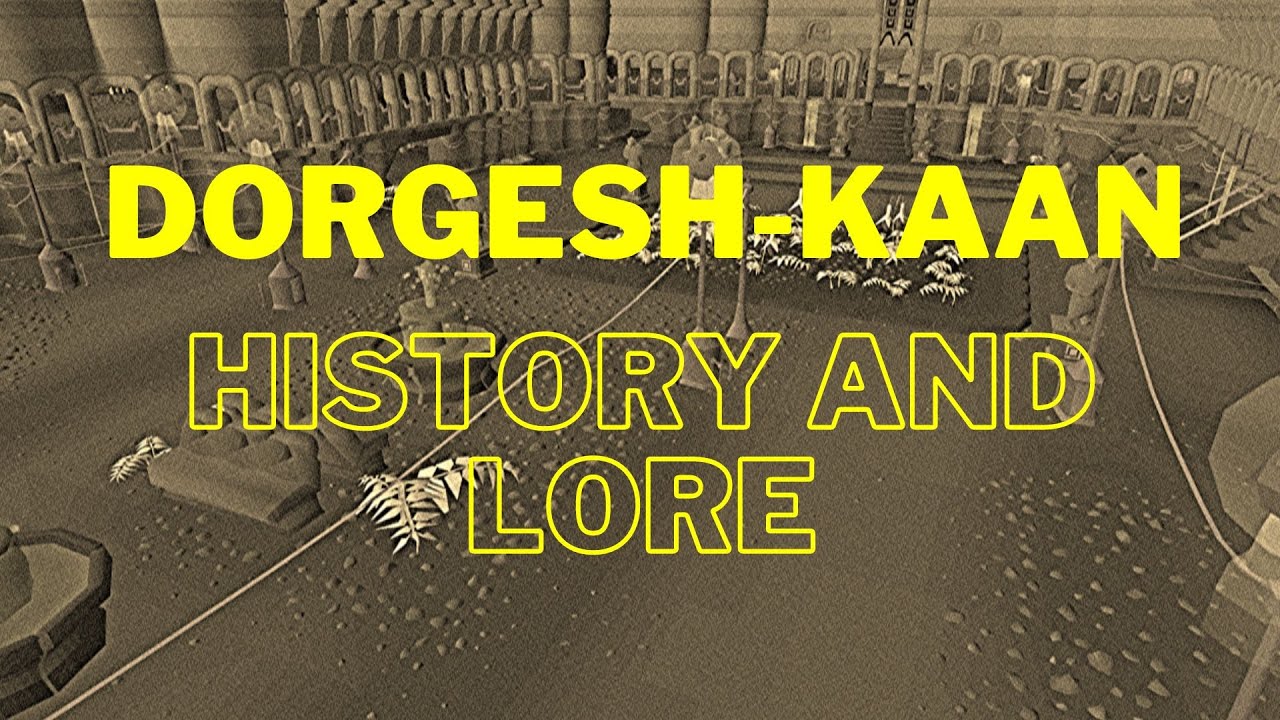 The history and lore of Dorgesh-Kaan in Old School Runescape - YouTube