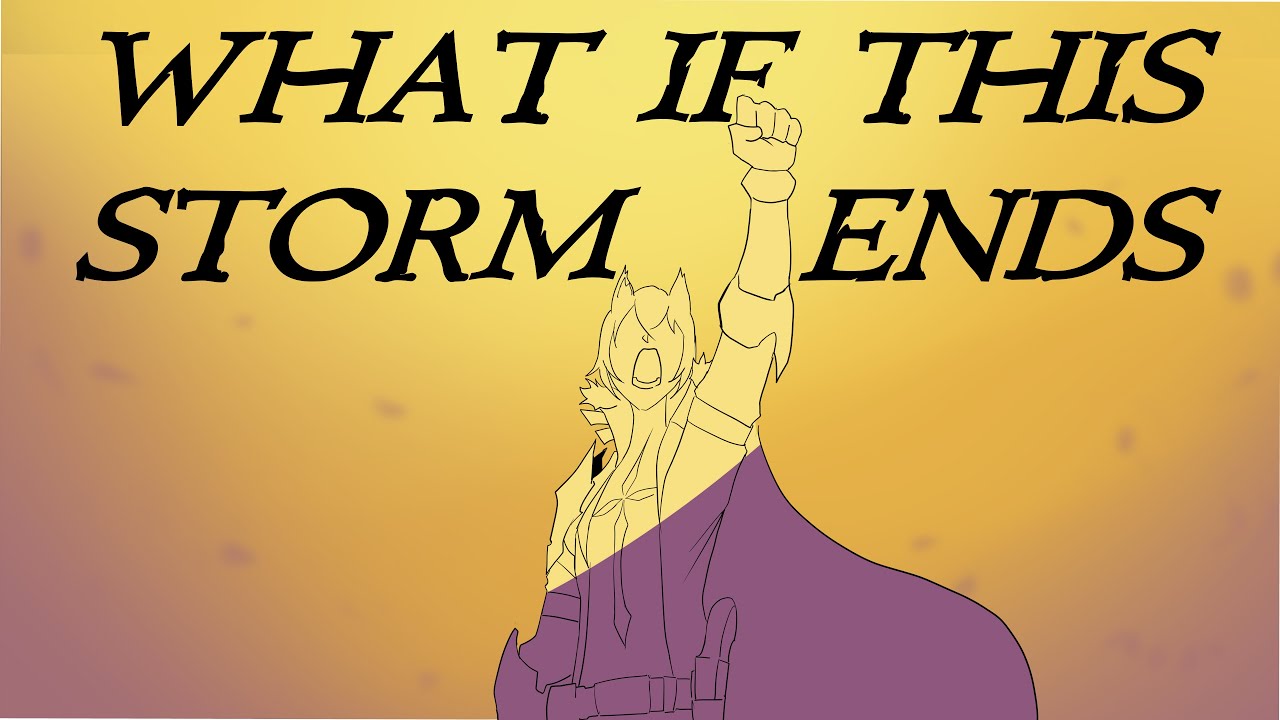 What If This Storm Ends DND Animatic YouTube what-if-this-storm-ends-dnd-animatic-youtube