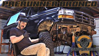 Bronco Prerunner Build  Knucklehead Garage