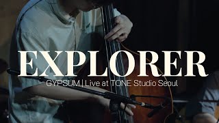 Gypsum - Explorer Live At Tone Studio Seoul