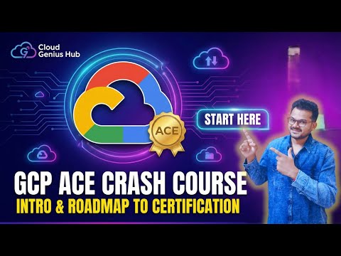 GCP ACE Crash Course: Roadmap to GCP Certification (2026 Guide) for Beginners