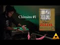 Chimère #1 - The Legend Of Zelda