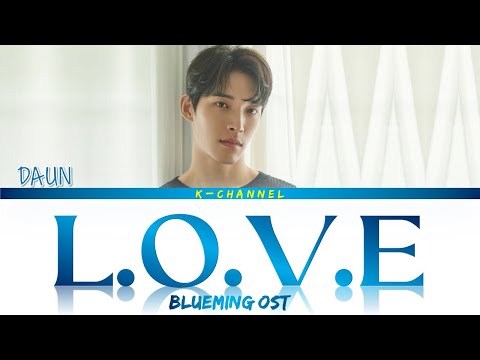 L O V E DAUN 다운 Blueming 블루밍 OST Lyrics 가사 Han Rom Eng 