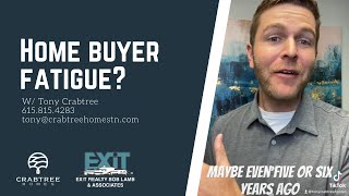 Home buyer discouragement Tony Crabtree - Realtor Murfreesboro tennessee