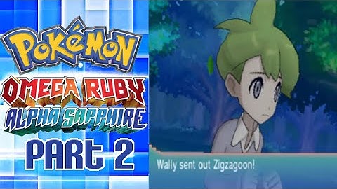 Pokemon Omega Ruby & Alpha Sapphire Playthrough Part 2 - Helping Wally