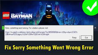 Fix Sorry something went wrong error in LEGO Batman: Legacy of the Dark Knight