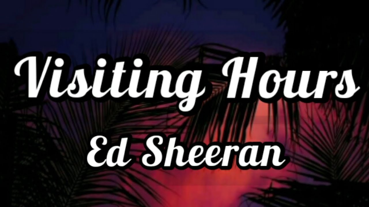 Ed Sheeran Visiting Hours (karaoke/Intrumental/Lyrics) YouTube