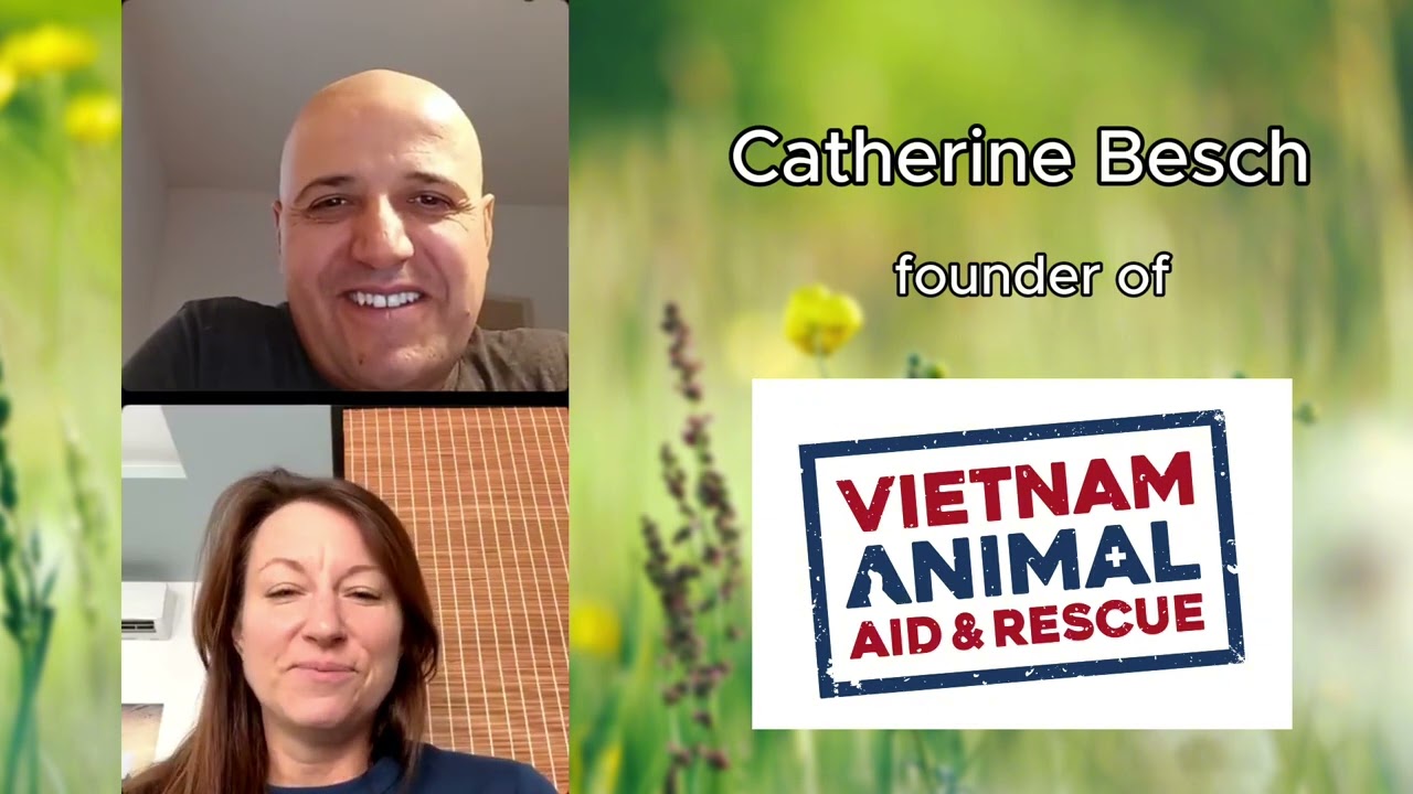 Catherine Besch from 🐕 Vietnam Animal Aid & Rescue 🐕 | Meet the Sanctuary Founders | Part 2
