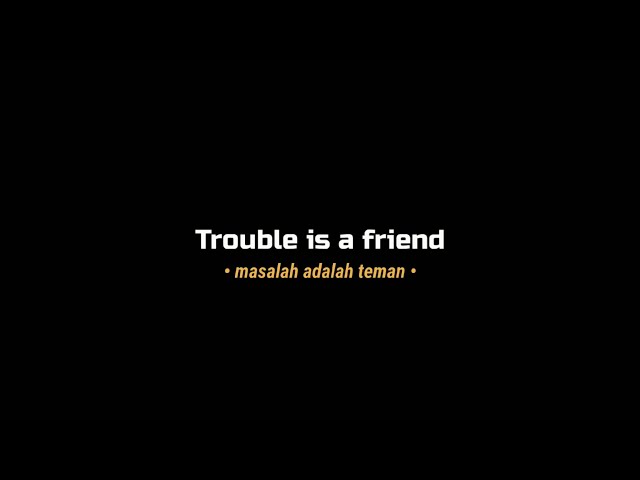 Mentahan Ccp Lirik Lagu || Trouble Is A Friend || Slow Story Wa 30 Detik || Overlays class=
