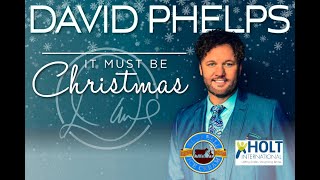 David Phelps It Must Be Christmas Tour 2020