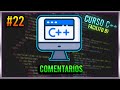 #22 CURSO DE PROGRAMACIÓN C++ - COMENTARIOS