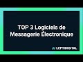 Top 3 des logiciels de messagerie lectronique