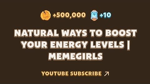 Natural Ways To Boost Your Energy Levels || Memefi New YouTube Video Task Completed