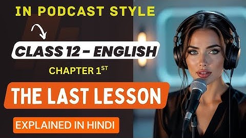 Class 12 English Chapter 1 – The Last Lesson Summary in Hindi | Flamingo Book Explanation