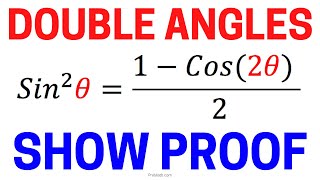Prove the Double Angle Trigonometric Identities: Step-by-Step Explanation