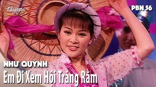 Video thumbnail of "PBN 56 | Như Quỳnh - Em Đi Xem Hội Trăng Rằm"