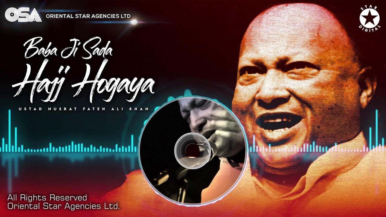 Baba Ji Sada Hajj Hogaya  Nusrat Fateh Ali Khan  complete full version  OSA Worldwide