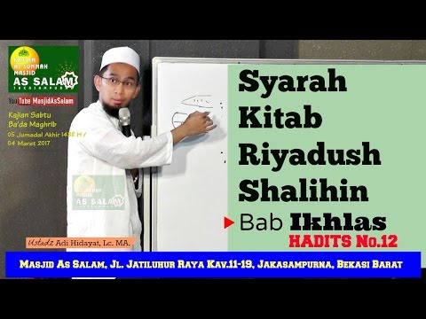 riyadush-shalihin-bab-ikhlas-hadits-no.12|ust.-adi-hidayat-lc-ma|masjid-as-salam,040317