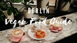 BERLIN VEGAN FOOD GUIDE | the best places to get vegan food in Berlin