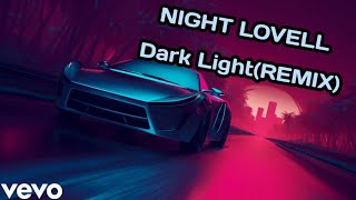 NIGHT  LOVELL Dark Light REMIX#nightlovell#viral#mostpopular