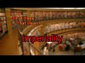 What does imperiality mean