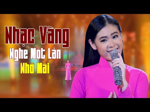 Tuyển Tập Nhạc Vàng Hiếm Nhất - Những Ca Khúc Vượt Thời Gian, Nghe Một Lần Nhớ Mãi