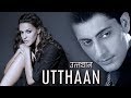 Utthaan  exclusive superhit bollywood hindi movie  priyanshu chatterjeeneha dhupia