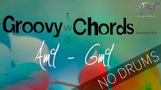 Groovy Two Chords | Am9 - Gm9 | 97 bpm [NO DRUMS]