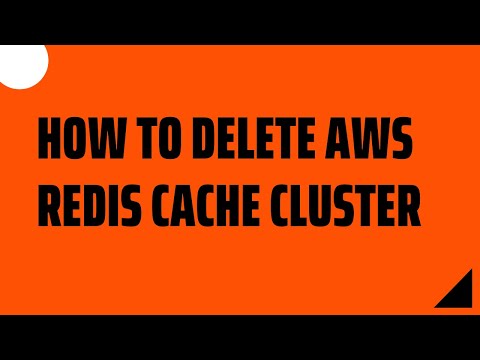 HOW TO DELETE AWS REDIS CACHE CLUSTER