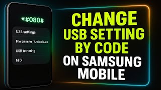 Change USB Settings on Samsung Using Secret Code | File Transfer Fix &amp; Fast Charge (2025 Guide)