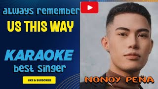 always remember us this way by nonoy peña KARAOKE