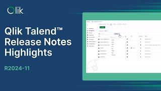 Qlik Talend™ Release Notes Highlights - November 2024
