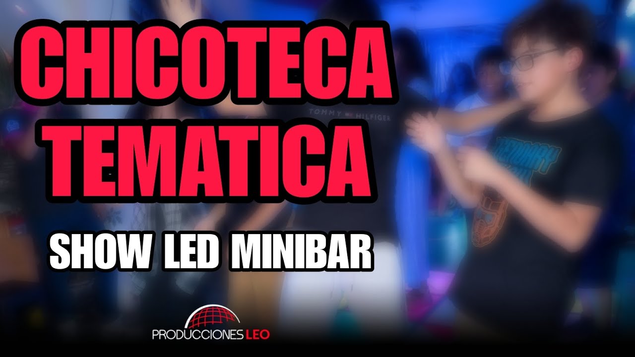 Chicoteca Temática Minibar Karaoke Just Dance YouTube