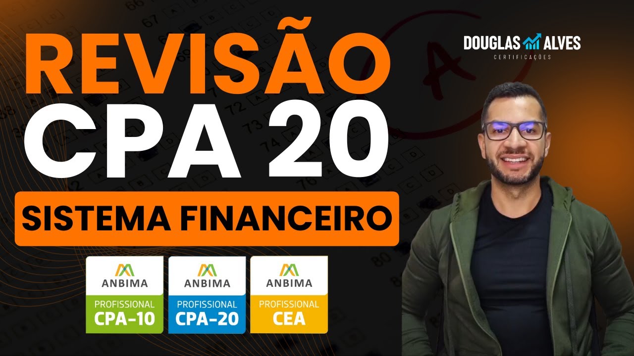 revis-o-ativa-sistema-financeiro-nacional-cpa-20-cpa-10-cea-anbima
