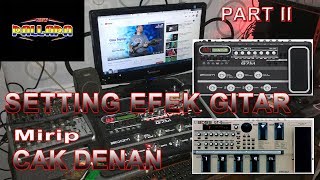 SETTING EFEK CAK DENAN ZOOM G7 PART II