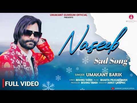 NASEEB FULL VIDEO II UMAKANTA BARIK SAD SONG II L B PRODUCTION II