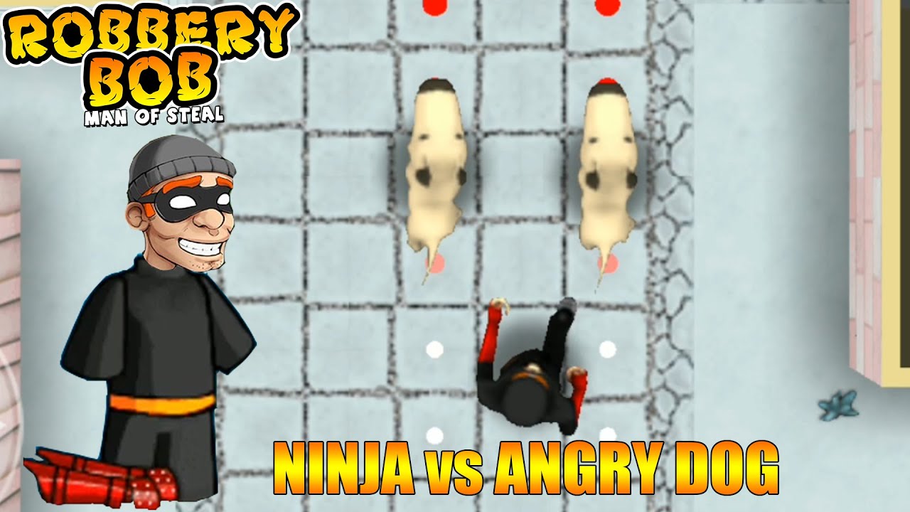 Ninja Bob Vs Angry Dog - Robbery Bob 1 - Gameplay All Levels - Part 7