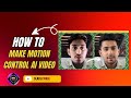How to make motion control ai video | Face swap ai Video |