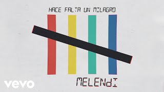 Video thumbnail of "Melendi - Hace Falta un Milagro (Audio)"