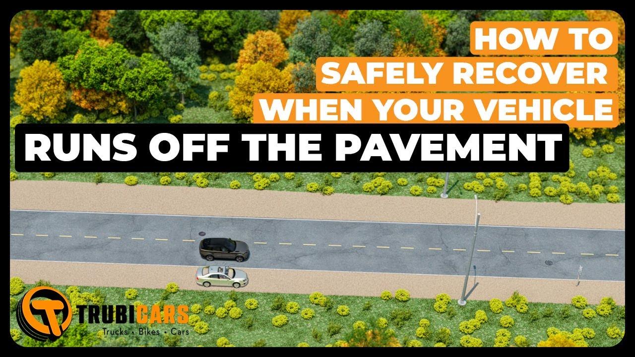how-to-safely-recover-when-your-vehicle-runs-off-the-pavement