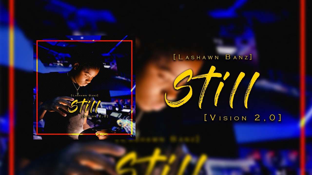 Still Ft. Rees Da Rapper [Vision 2.0] - YouTube