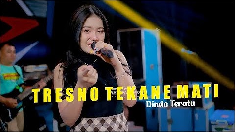 DINDA TERATU - TRESNO TEKANE MATI (Official Live Music)